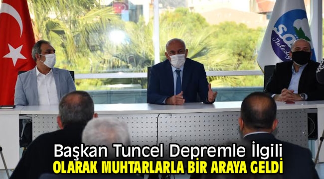 Başkan Tuncel Depremle İlgili Olarak Muhtarlarla Bir Araya Geldi