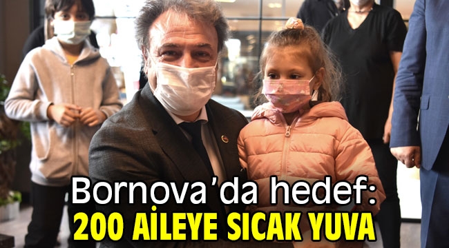 Bornova Belediyesi'nin  hedefi 200 aile!