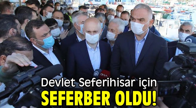 Devlet Seferihisar için harekete geçti!