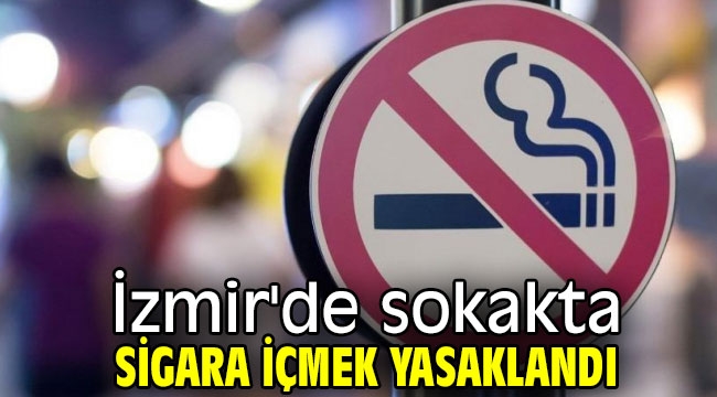 İzmir'de sokakta sigara içmeye yasak geldi