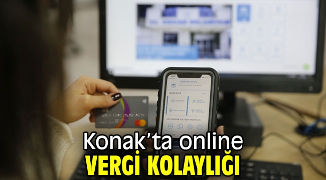 Konak'ta online vergi kolaylığı