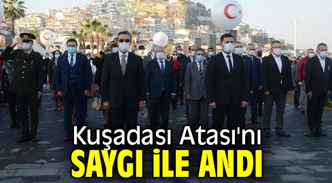 Kuşadası Atası'nı saygı ile andı