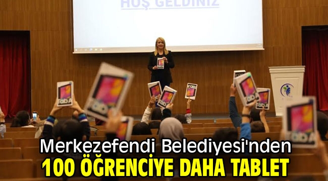 Merkezefendi Belediyesi'nden 100 öğrenciye daha tablet