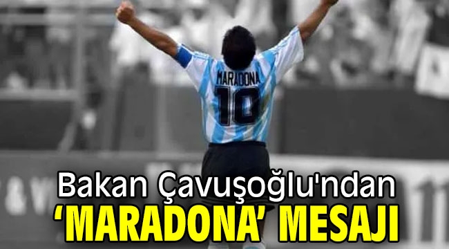 Mevlüt Çavuşoğlu'ndan 'Maradona' mesajı!