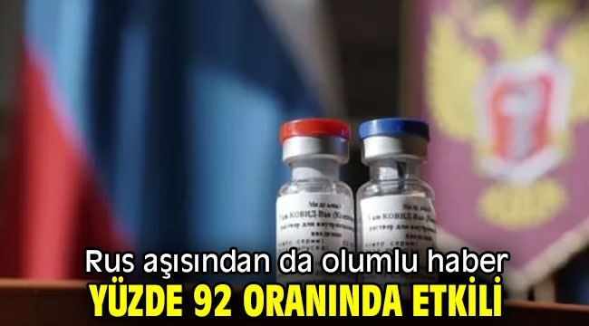 Rus aşısı yüzde 92 oranında etkili