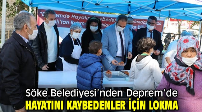 Söke Belediyesi'nden Deprem'de Hayatını Kaybedenler İçin Lokma