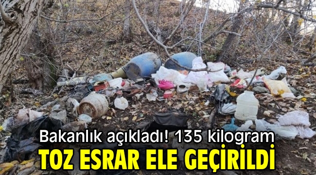 Bakanlık açıkladı! 135 kilogram toz esrar ele geçirildi