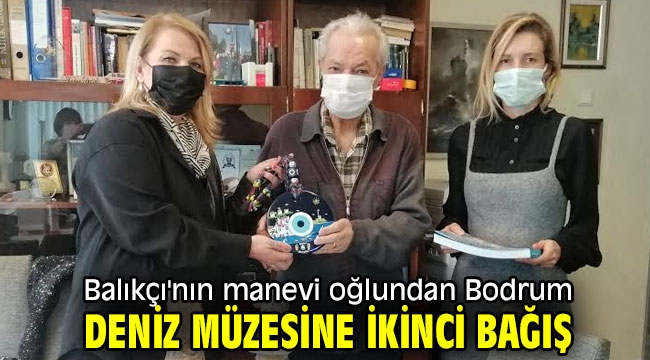 Balıkçı'nın manevi oğlundan Bodrum deniz müzesine ikinci bağış