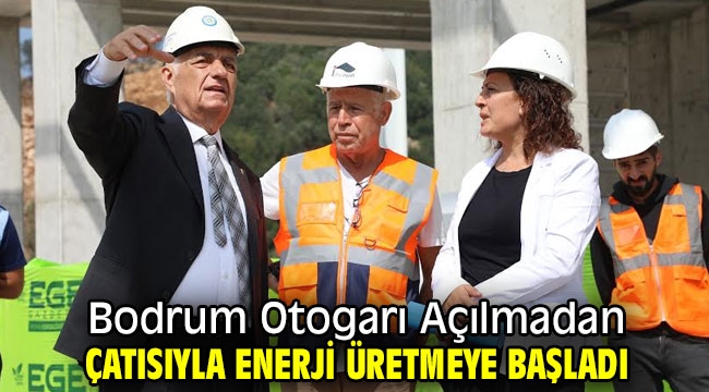 Bodrum Otogarı Açılmadan Çatısıyla Enerji Üretmeye Başladı