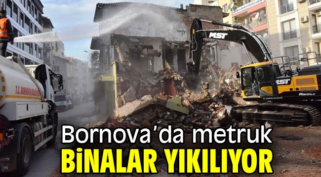 Bornova Belediyesi'nden metruk bina hamlesi!