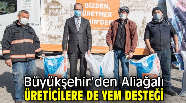 Büyükşehir'den Aliağalı üreticilere de yem desteği