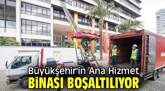 Büyükşehir'in Ana Hizmet Binası boşaltılıyor