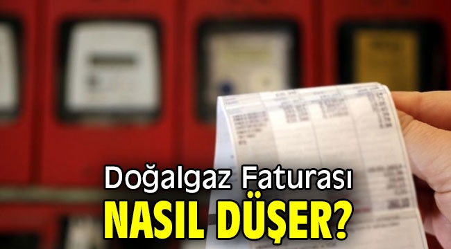 Doğalgaz Faturası Nasıl Düşer?