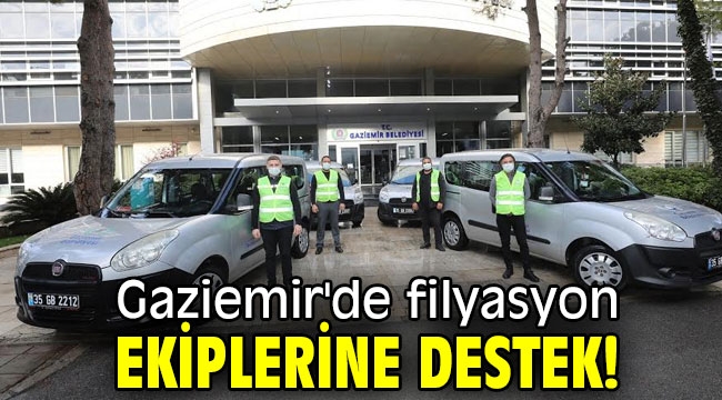 Gaziemir'de filyasyon ekiplerine destek!