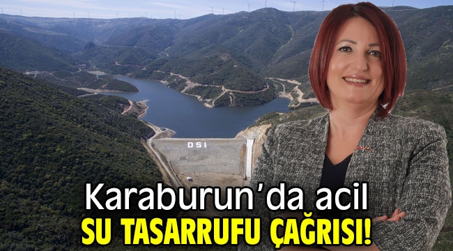 Karaburun'da acil su tasarrufu çağrısı!