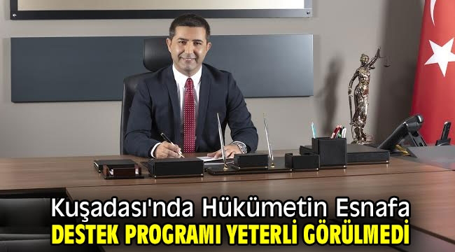 Kuşadası'nda Hükümetin Esnafa Destek Programı Yeterli Görülmedi