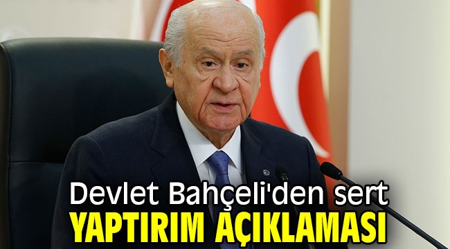 MHP lideri Bahçeli'den sert yaptırım açıklaması!