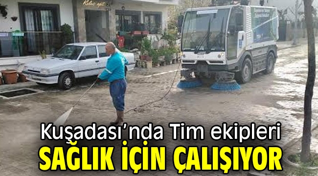 Tim ekipleri sağlık için çalışıyor