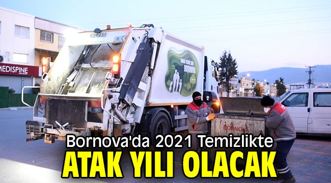 Bornova'da 2021 Temizlikte atak yılı olacak