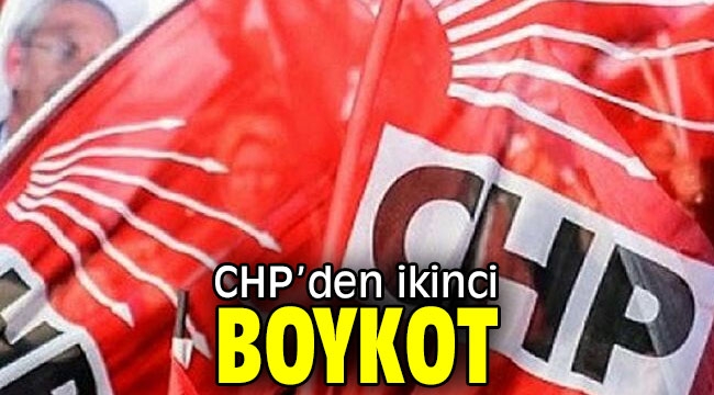 CHP'den ikinci boykot