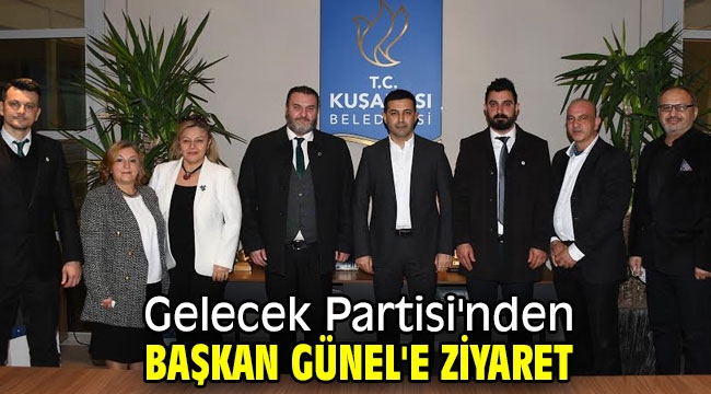 Gelecek Partisi'nden Başkan Günel'e ziyaret