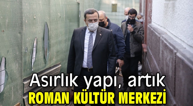 Konak'ta asırlık yapı, artık Roman Kültür Merkezi