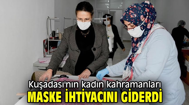 Kuşadası'nın kadın kahramanları maske ihtiyacını giderdi