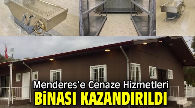 Menderes'e Cenaze Hizmetleri Binası Kazandırıldı