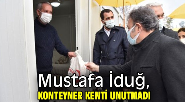 Mustafa İduğ, konteyner kenti unutmadı