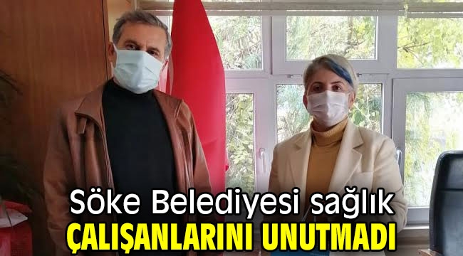 Söke Belediyesi sağlık çalışanlarını unutmadı