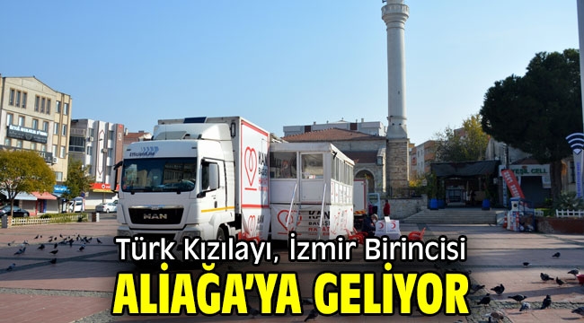 Türk Kızılayı, İzmir Birincisi Aliağa'ya Geliyor