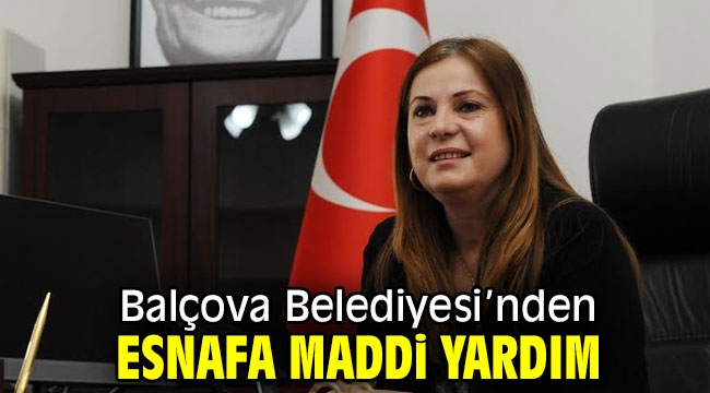 Balçova Belediyesi'nden Esnafa Maddi Yardım