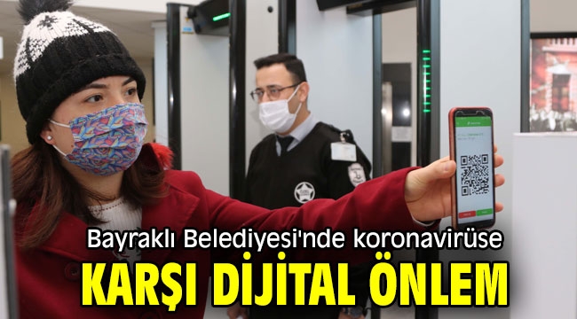 Bayraklı Belediyesi'nde koronavirüse karşı dijital önlem