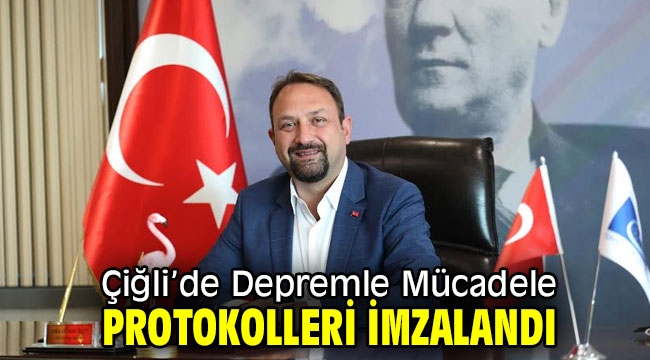 Çiğli'de Depremle Mücadele Protokolü