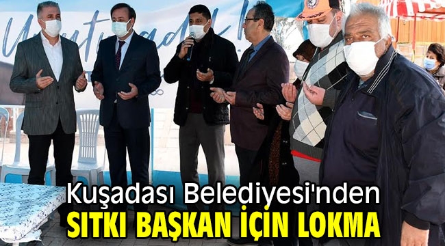 Kuşadası Belediyesi'nden Sıtkı Başkan için lokma