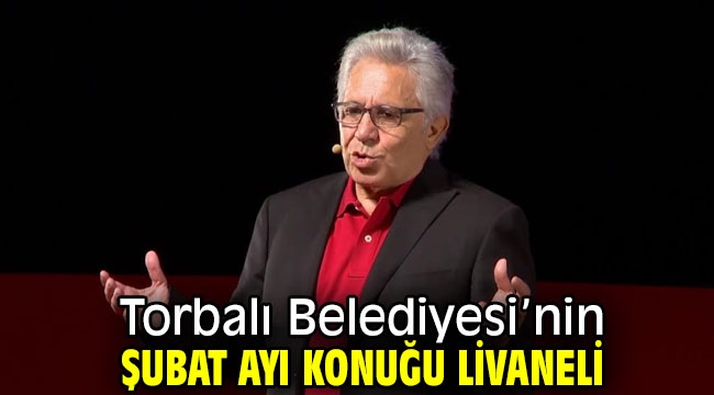 Torbalı Belediyesi'nin şubat ayı konuğu Livaneli