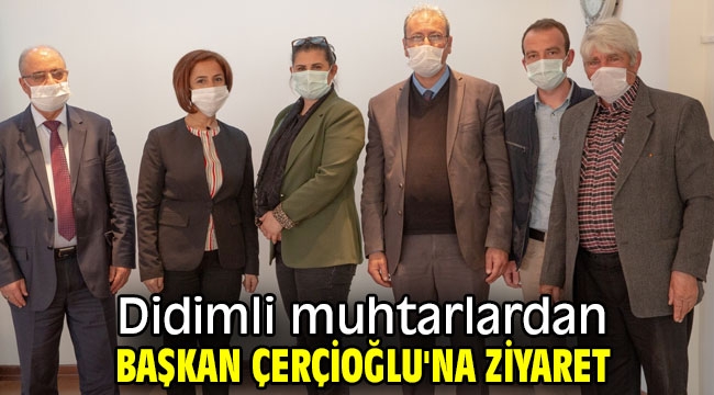 Başkan Çerçioğlu'na muhtar ziyareti