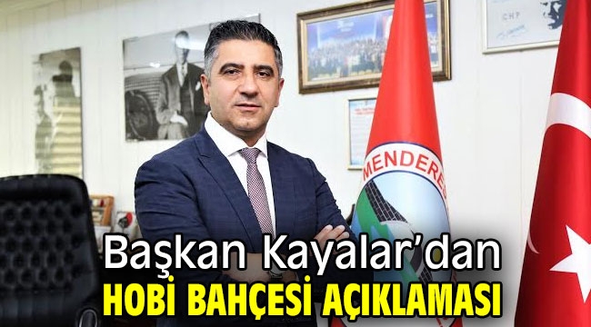 Başkan Kayalar'dan Hobi Bahçesi Açıklaması