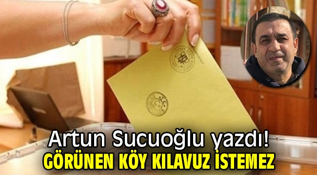 Görünen köy kılavuz istemez