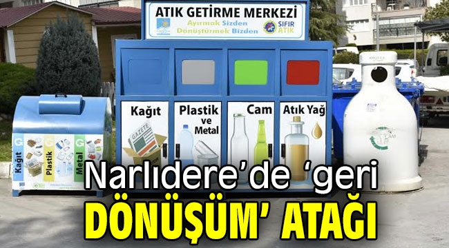 Narlıdere'de 'geri dönüşüm' atağı 