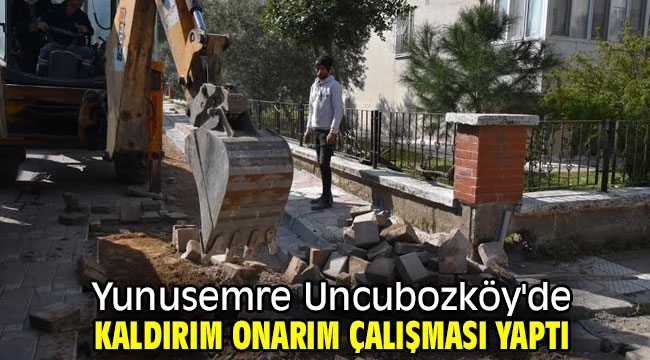  Yunusemre Uncubozköy'de kaldırım onarım çalışması yaptı