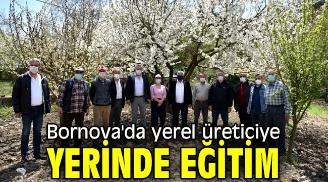 Bornova'da yerel üreticiye yerinde eğitim