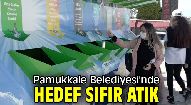 Pamukkale Belediyesi'nde hedef sıfır atık