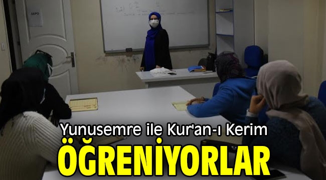  Yunusemre ile Kur'an-ı Kerim öğreniyorlar