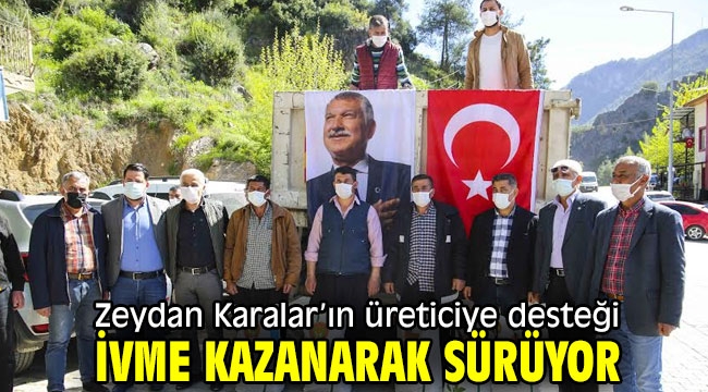 Zeydan Karalar'ın üreticiye desteği ivme kazanarak sürüyor