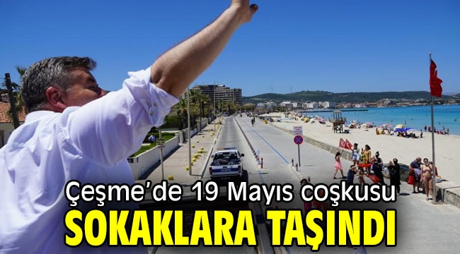 Çeşme'de 19 Mayıs coşkusu sokaklara taşındı