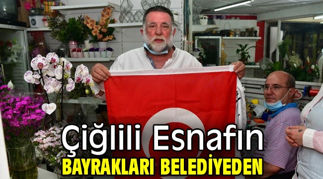 Çiğlili Esnafın Bayrakları Belediyeden