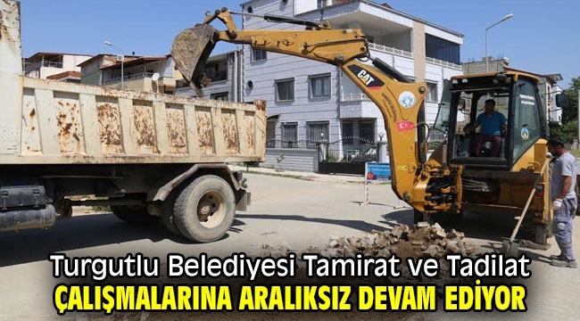 Turgutlu Belediyesi Tamirat ve Tadilat Çalışmalarına Aralıksız Devam Ediyor