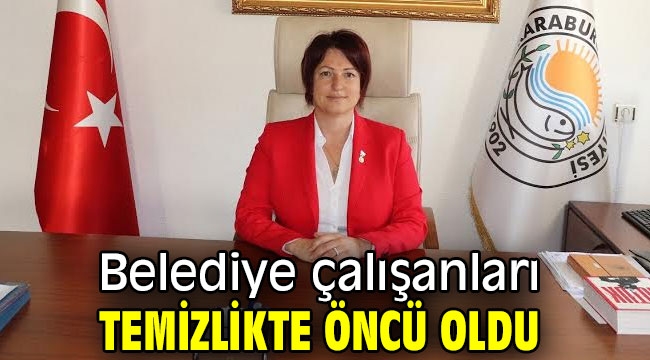 Belediye çalışanları temizlikte öncü oldu