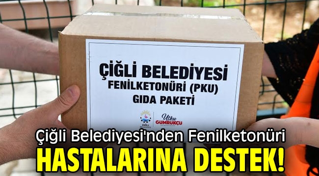 Çiğli Belediyesi'nden Fenilketonüri Hastalarına destek!